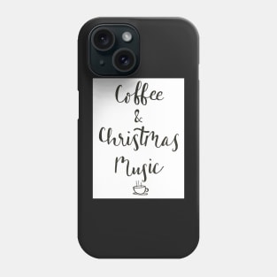 Coffee and Christmas music Phone Case