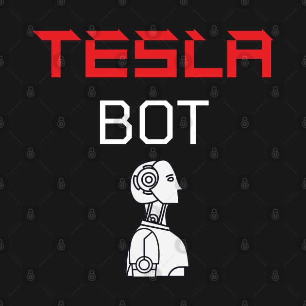 Tesla Bot - Tesla Humanoid Robot by CityTeeDesigns