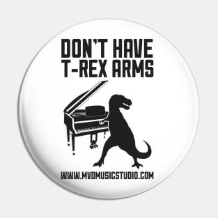 Don't Have T-Rex Arms Pin