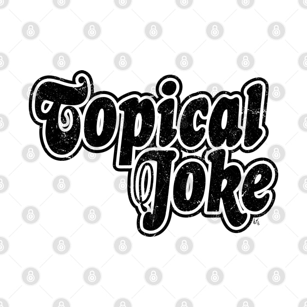 Topical Joke (Scratched Vinyl) by ElizabethOwens