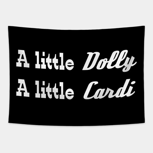 A little Dolly, A little Cardi Tapestry by OsOsgermany