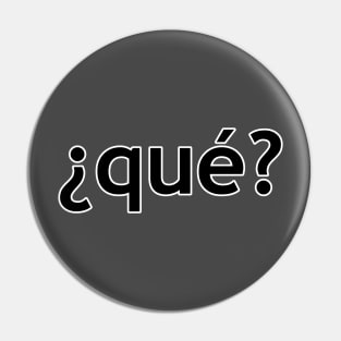 ¿qué? Pin