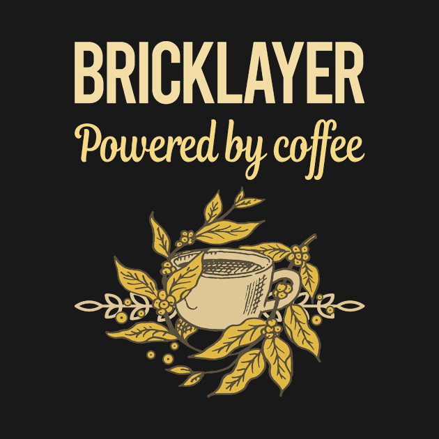 Powered By Coffee Bricklayer by lainetexterbxe49