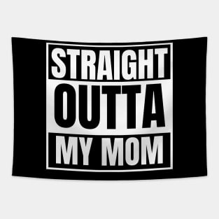 Straight outta mom Tapestry