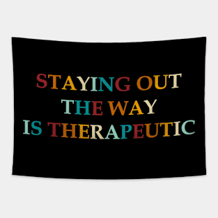 Staying Out The Way Is Therapeutic Tapestry