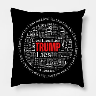 Trump Lies - Surrounded by Lies Pillow