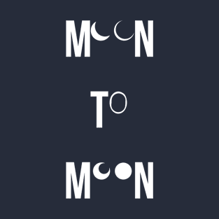 Moon To Moon T-Shirt