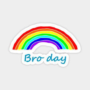 Bro Day Rainbow for Fathers Day Magnet