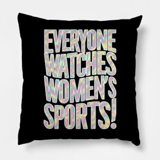 Everyone Watches Women's Sports Essential Pillow