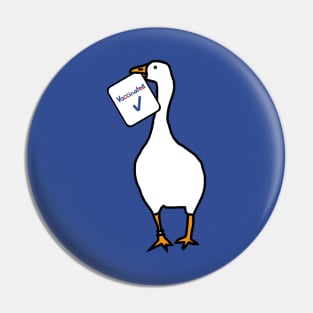 Game Goose with Vaccinated Sign Pin