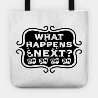 What Happens Next? - Vintage Reading and Writing Typography Tote