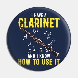 Clarinet Band Musician Funny Quotes Humor Sayings Gift Pin