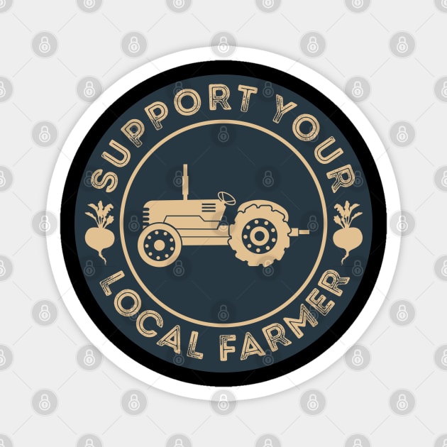 Support Your Local Farmer Magnet by DragonTees