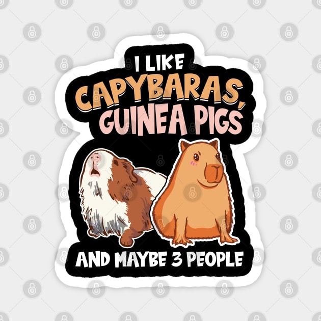 I like Capybaras, Guinea Pigs and Maybe 3 People Magnet by Peco-Designs