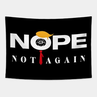 Vote Democrat 2024 Nope Not Again Funny No Trump Sarcastic Tapestry