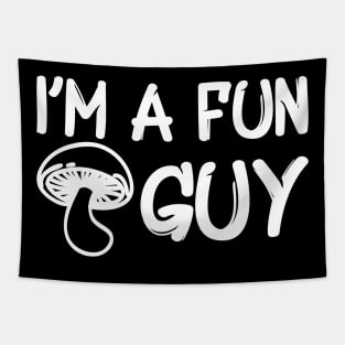 Mushroom - I'm a fun guy w Tapestry