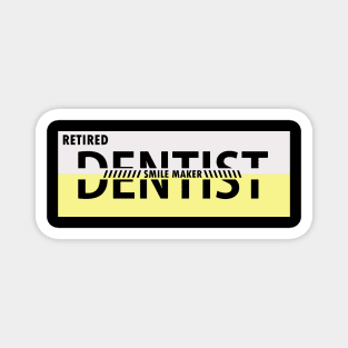 retired dentist Magnet