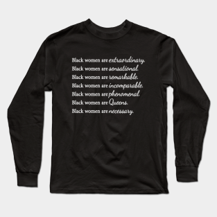 Black Women Quotes Long Sleeve T Shirts Teepublic