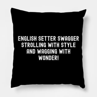 English Setter Swagger Strolling Pillow