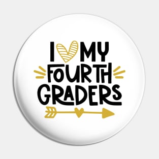 I Love my Fourth Graders Teacher School Back to School Pin