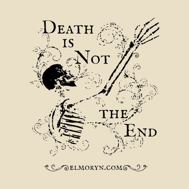 Elmoryn's Death is Not the End (black print) by chrisphilbrook