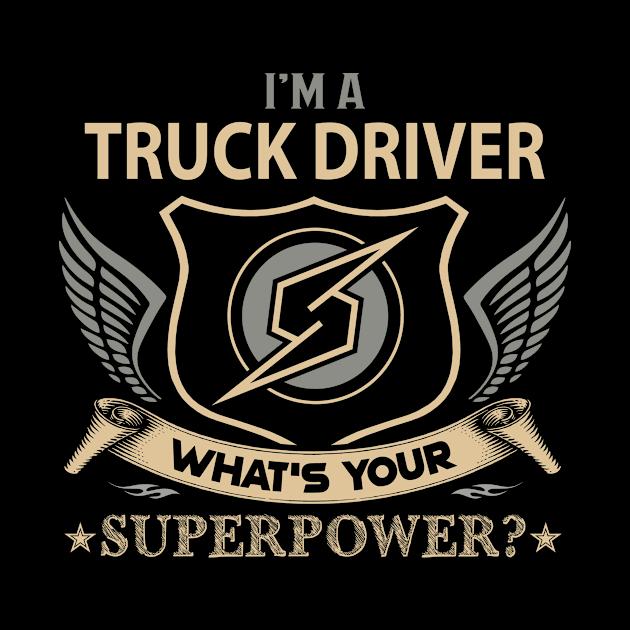 Truck Driver T Shirt - Superpower Gift Item Tee by Cosimiaart