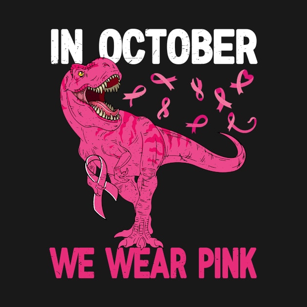 In October We Wear Pink Breast Cancer Awareness Dinosaur Kids Boys Toddler by AlexDesigner89