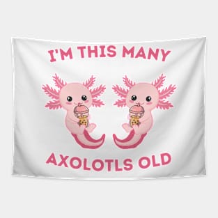 I'm This Many Axolotls Old - Axolot 2nd Birthday 2 Years Old Tapestry