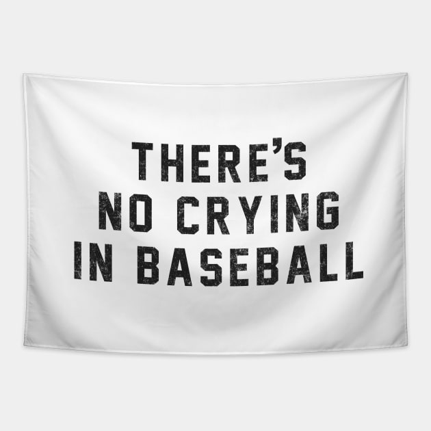 There's no crying in baseball Tapestry by BodinStreet