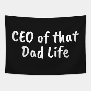 Funny Meme CEO of that Dad Life Father's Day Tapestry