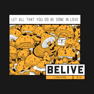 Let All That You Do Be Done In Love T-Shirt