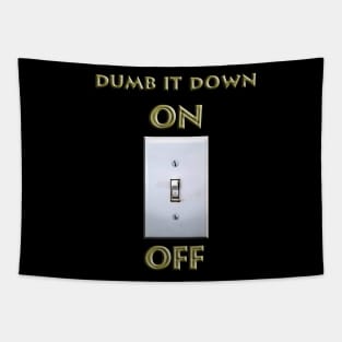 Dumb it Down - ON Tapestry