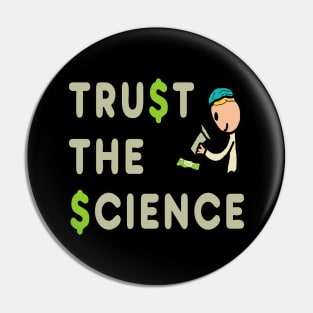 Trust The Science Pin