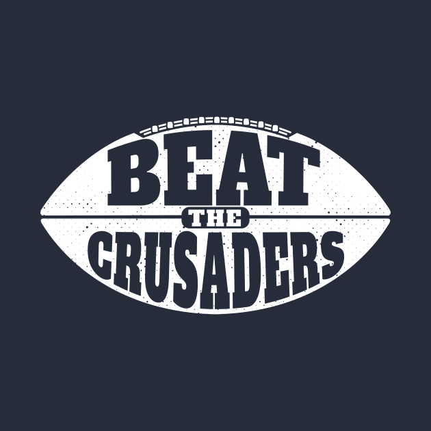 Beat the Crusaders // Vintage Football Grunge Gameday by SLAG_Creative