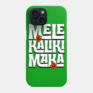 Mele Kalikimaka - Hawaiian Merry Christmas and Flowers Phone Case