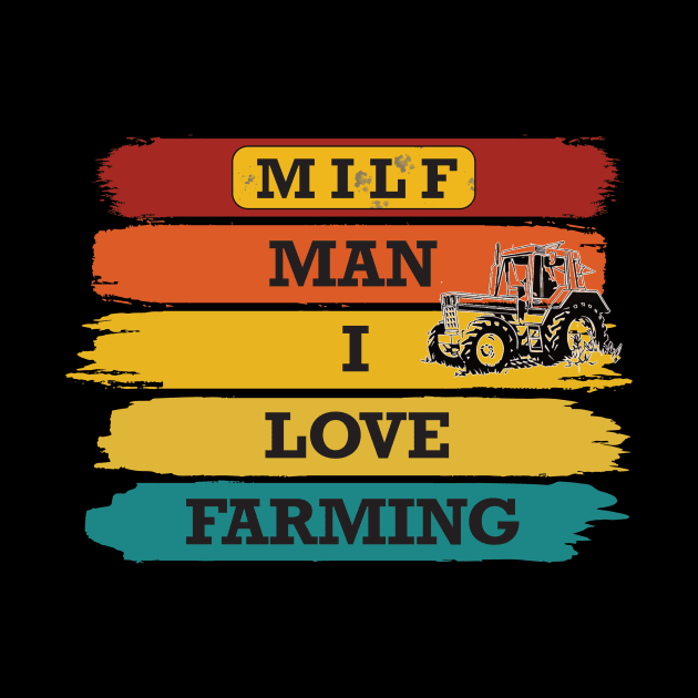 MILF Man I Love Farming Farmer by outrigger