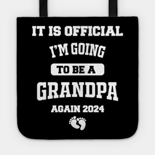 It Is Official I'm Going To Be A Grandpa Again 2024 Promoted To Grandpa Again Tote