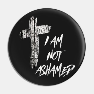 I Am Not Ashamed Cross Christian Collection Pin