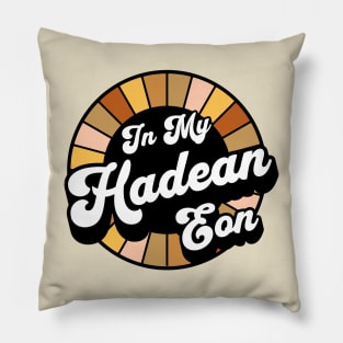 Earth Science - Hadean Eon - Geology Pillow