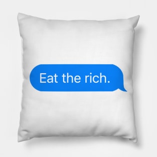 Eat the Rich Pillow