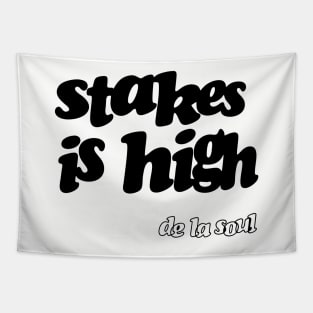 Stakes is High Tapestry