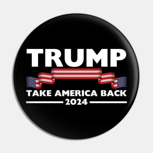 Trump 2024 Take America Back USA United States Pin