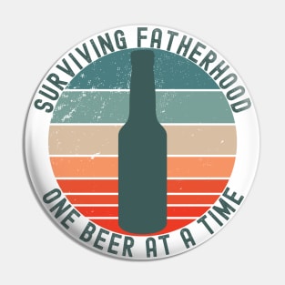 Surviving Fatherhood One Beer At A Time. Funny Dad Life Quote. Pin