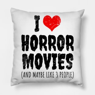 I Love Horror Movies Pillow