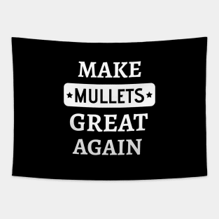 Make mullets great again Tapestry