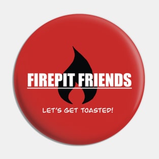 FIRE PIT FRIENDS! Pin