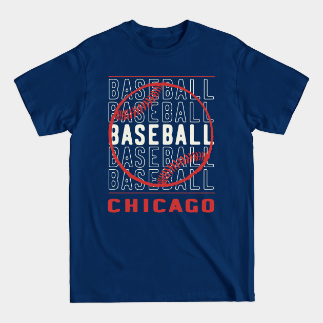 Disover Baseball Chicago (Red text) - Chicago Baseball - T-Shirt