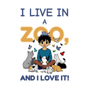I Live In A Zoo And I Love It T-Shirt
