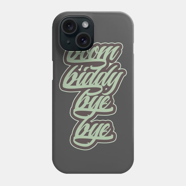 Boom Biddy Bye Bye Phone Case by Skush™