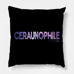 Ceraunophile - Lover of Thunderstorms and Lightning Pillow